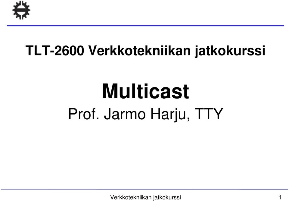 Prof. Jarmo Harju, TTY