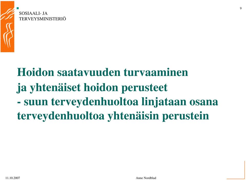 terveydenhuoltoa linjataan osana