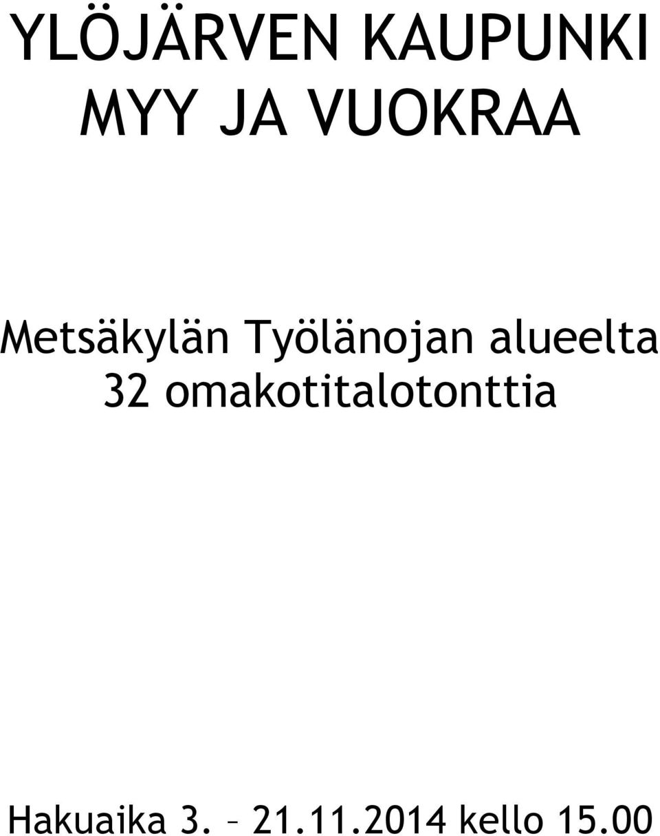 alueelta 32 omakotitalotonttia