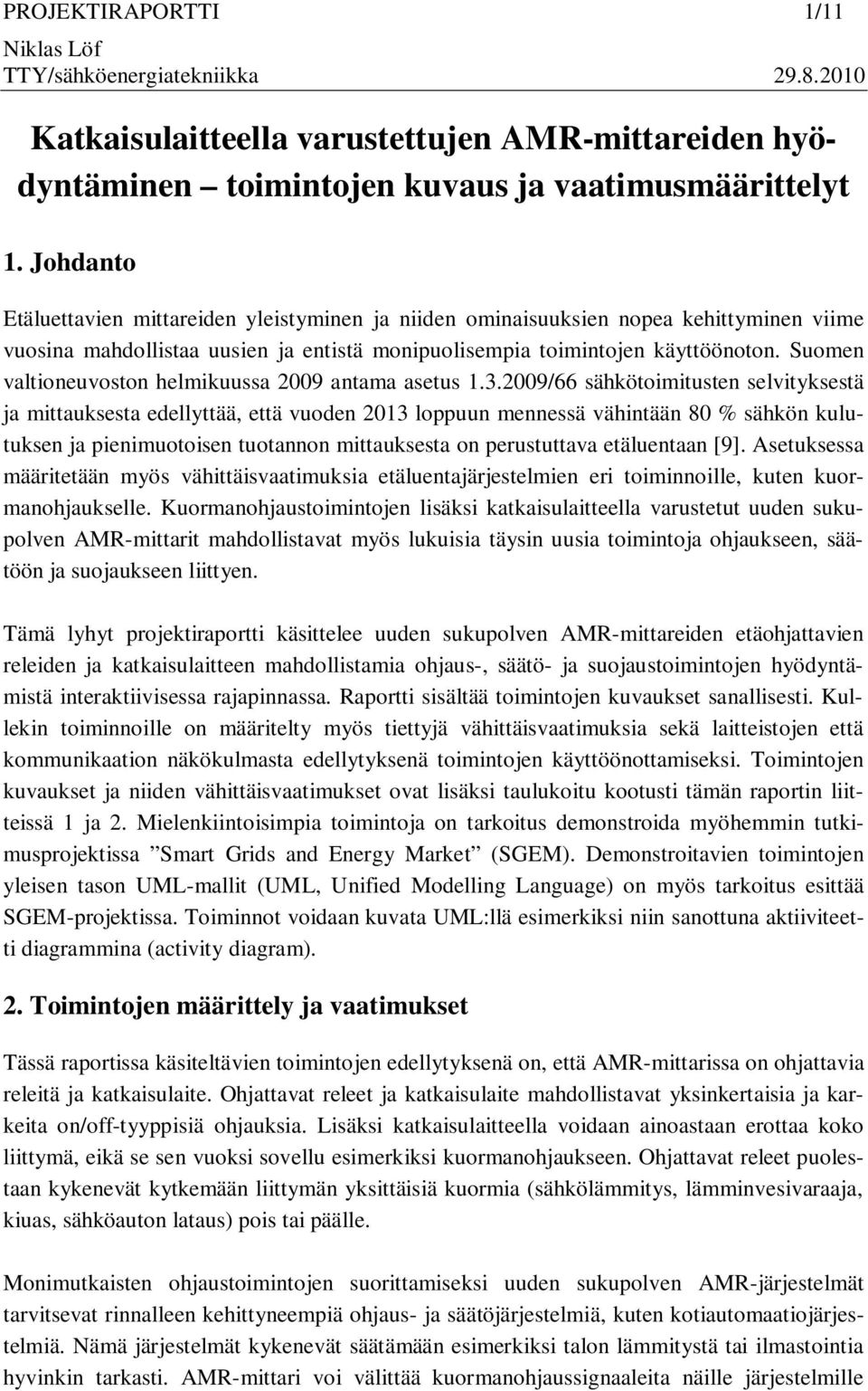 Suomen valtioneuvoston helmikuussa 2009 antama asetus 1.3.