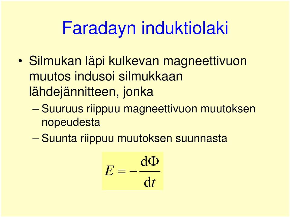 lähdejännitteen, jonka Suuruus riippuu