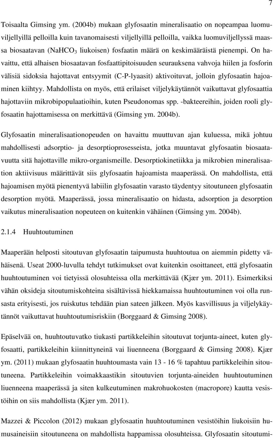 määrä on keskimääräistä pienempi.