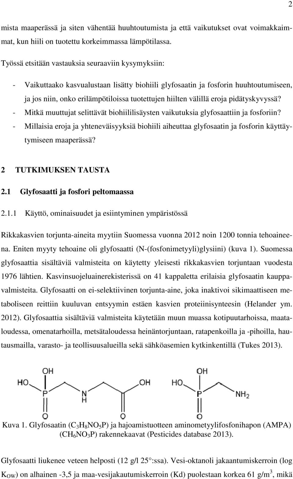 eroja pidätyskyvyssä? - Mitkä muuttujat selittävät biohiililisäysten vaikutuksia glyfosaattiin ja fosforiin?