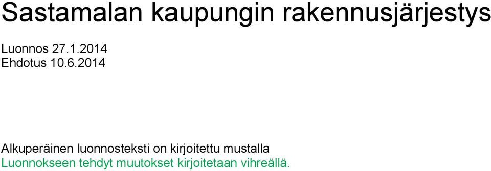 2014 Alkuperäinen luonnosteksti on
