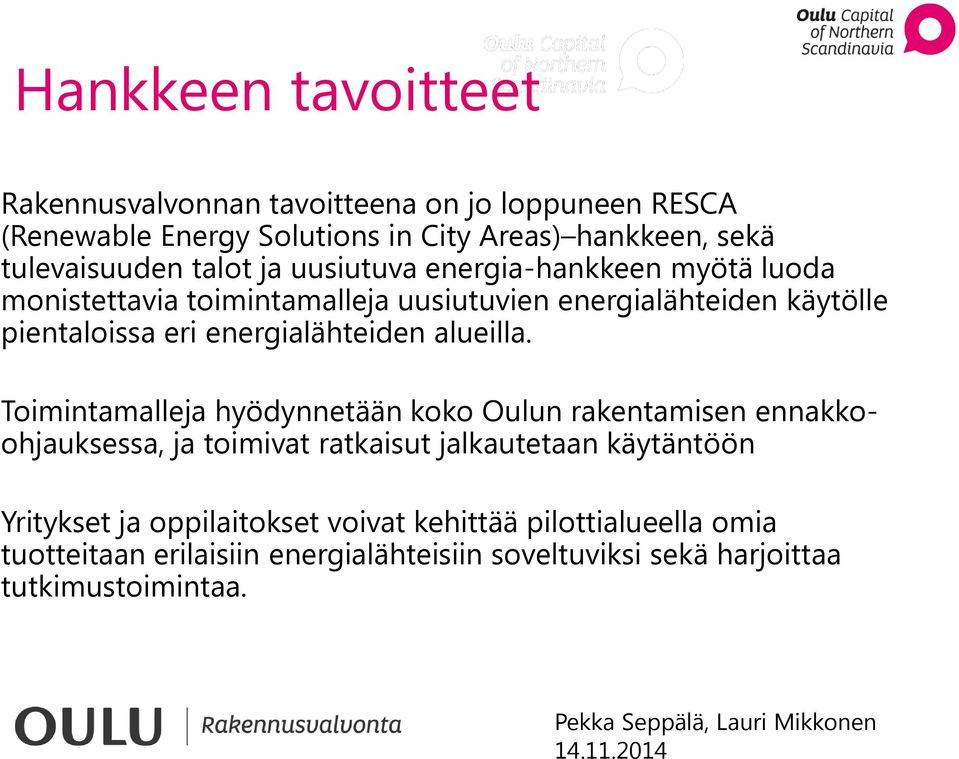 energialähteiden alueilla.