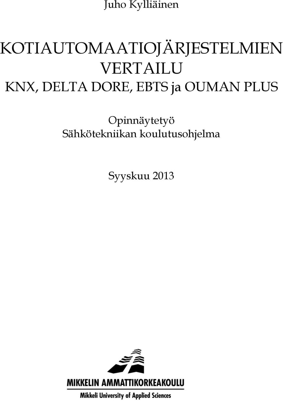 KNX, DELTA DORE, EBTS ja OUMAN PLUS