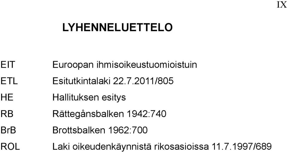 2011/805 HE Hallituksen esitys RB Rättegånsbalken