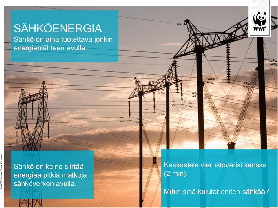 Sähkö on keino siirtää energiaa pitkiä matkoja sähköverkon