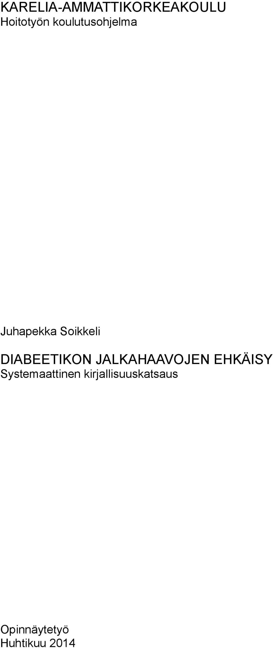 DIABEETIKON JALKAHAAVOJEN EHKÄISY