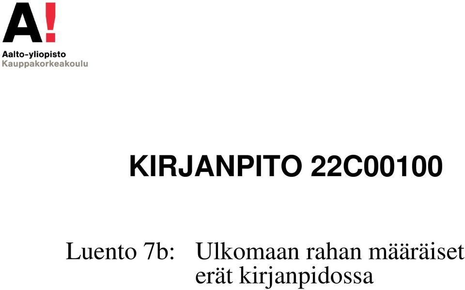 7b: Ulkomaan rahan