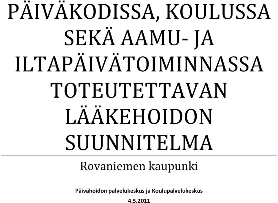 LÄÄKEHOIDON SUUNNITELMA Rovaniemen