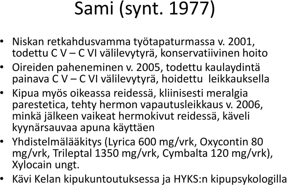 tehty hermon vapautusleikkaus v.