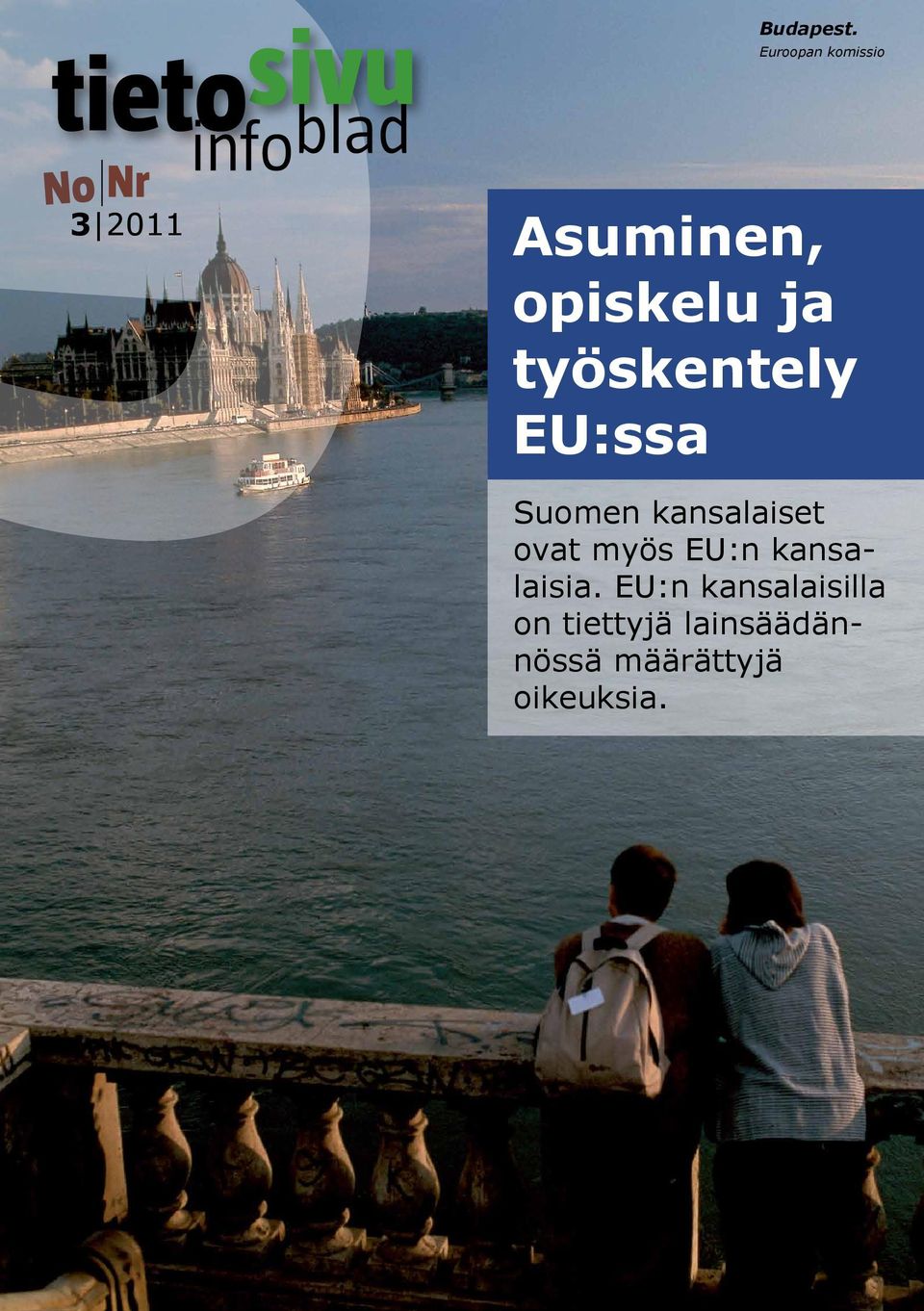 1/12 3 2011 Asuminen, opiskelu ja työskentely EU:ssa Suomen