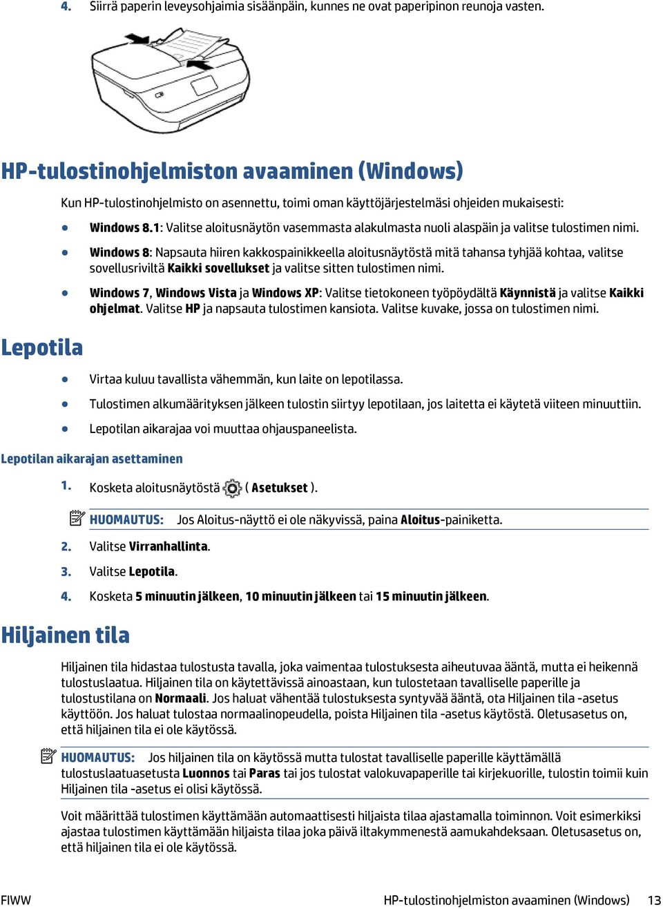 1: Valitse aloitusnäytön vasemmasta alakulmasta nuoli alaspäin ja valitse tulostimen nimi.