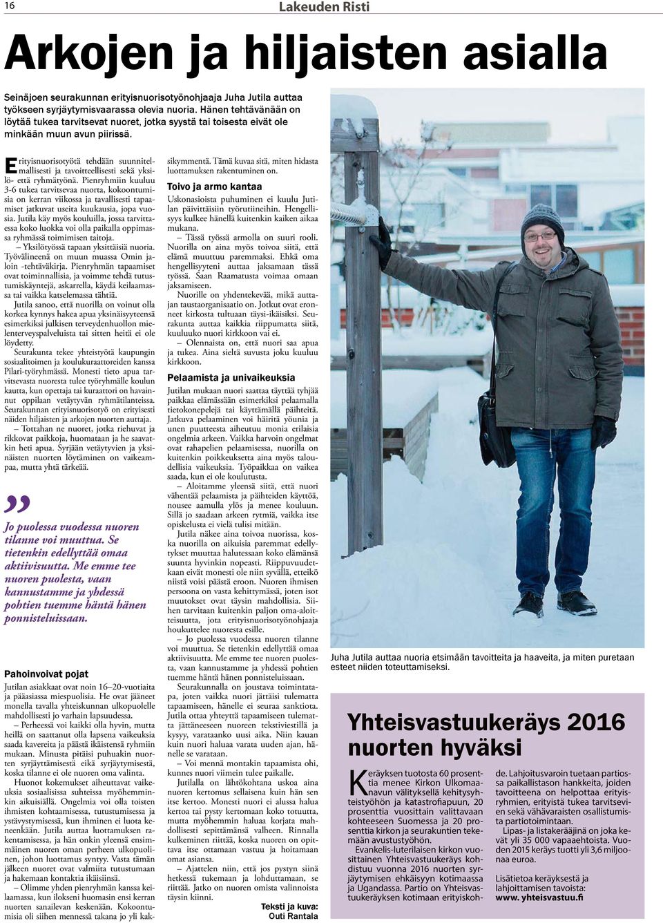 Erityisnuorisotyötä tehdään suunnitelmallisesti ja tavoitteellisesti sekä yksilö- että ryhmätyönä.
