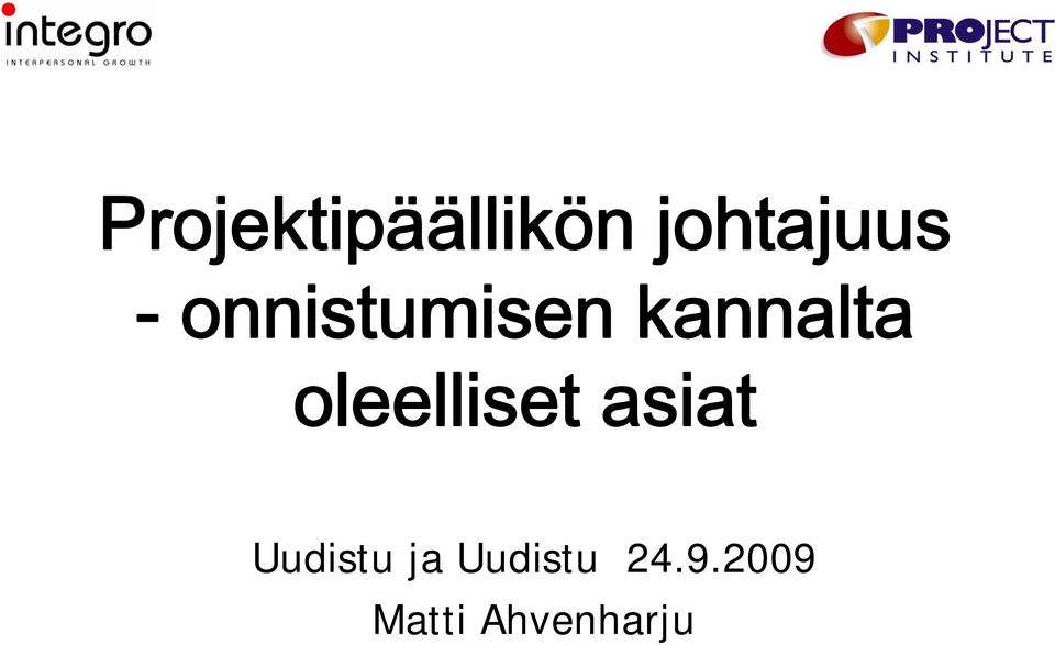 oleelliset asiat Uudistu ja