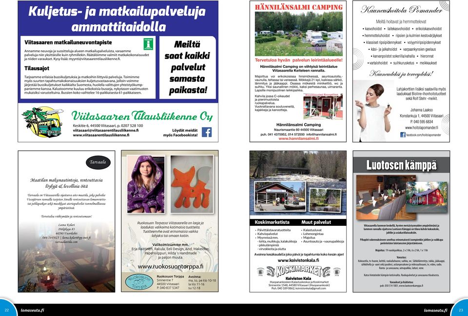 Toimimme myös suurten tapahtumakokonaisuuksien kuljetusvastaavana, jolloin voimme järjestää bussikuljetukset kaikkialta Suomesta, huolella valittujen yhteistyökumppaniemme kanssa.
