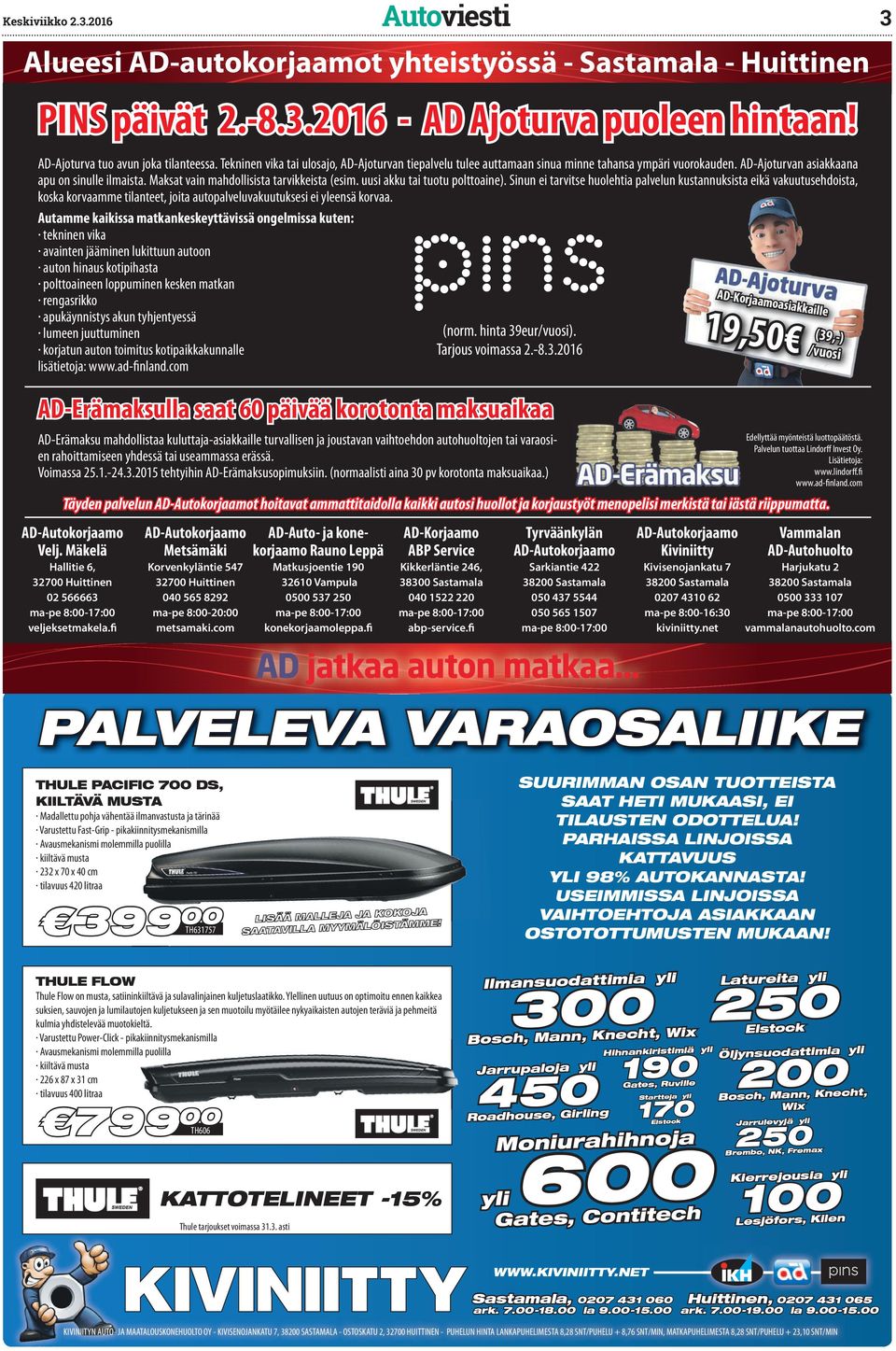 uusi au tai tuotu polttoaine). Sinun ei tarvitse huolehtia palvelun ustannusista eiä vauutusehdoista, osa orvaamme tilanteet, joita autopalveluvauutusesi ei yleensä orvaa.