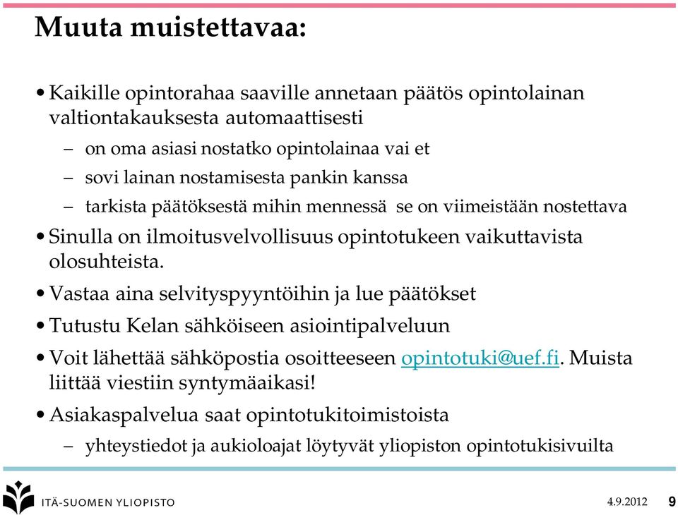 vaikuttavista olosuhteista.