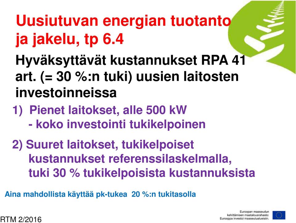 investointi tukikelpoinen 2) Suuret laitokset, tukikelpoiset kustannukset