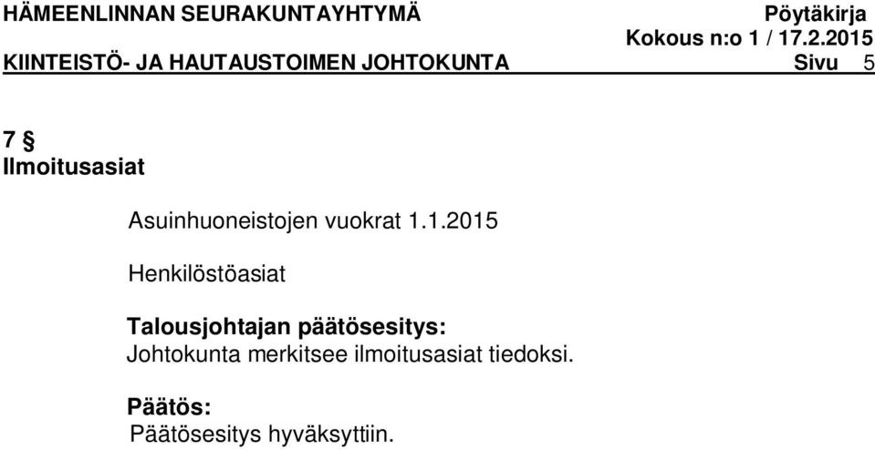 1.2015 Henkilöstöasiat Talousjohtajan päätösesitys: