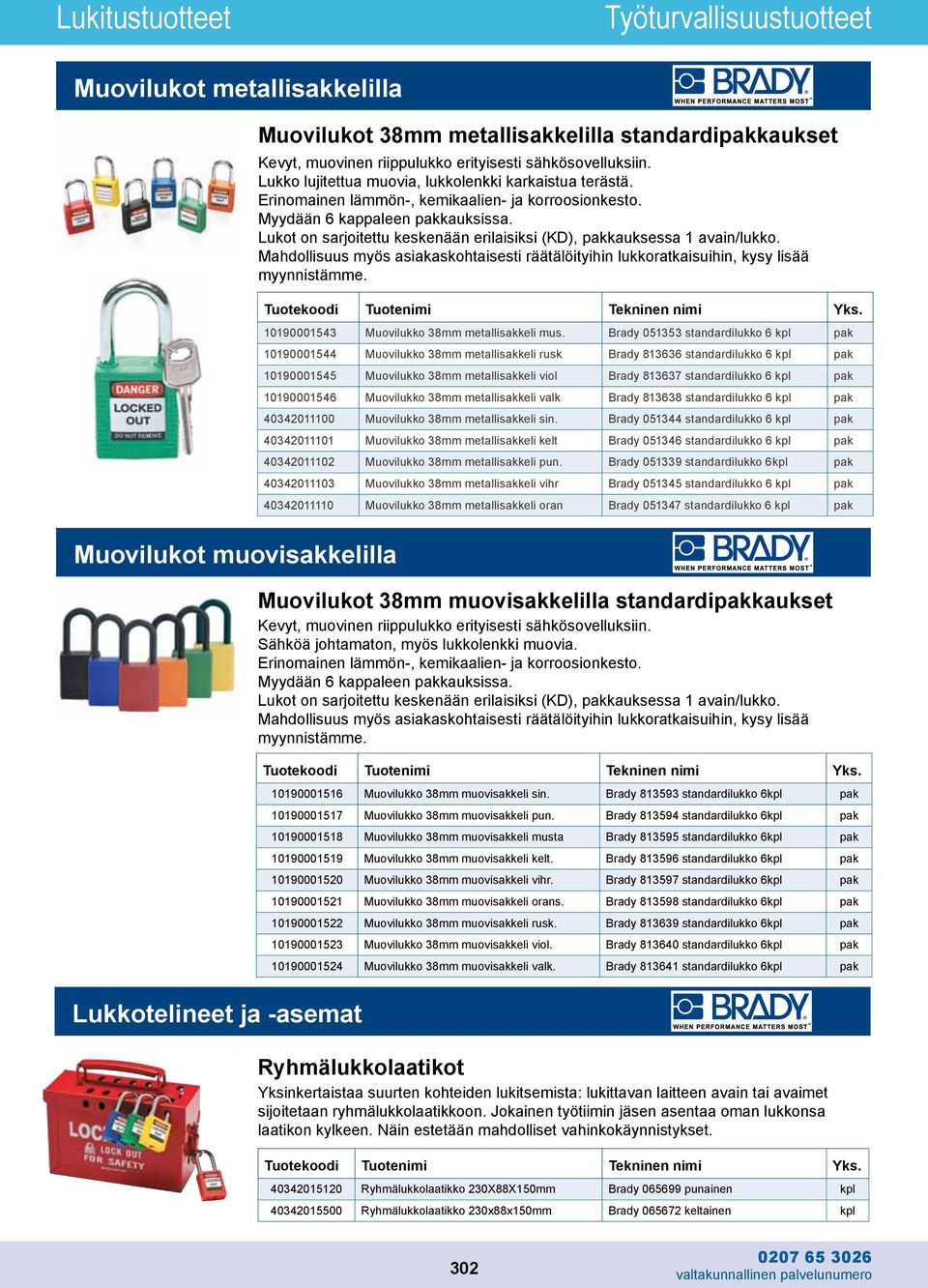 Lukot on sarjoitettu keskenään erilaisiksi (KD), pakkauksessa 1 avain/lukko. Mahdollisuus myös asiakaskohtaisesti räätälöityihin lukkoratkaisuihin, kysy lisää myynnistämme.