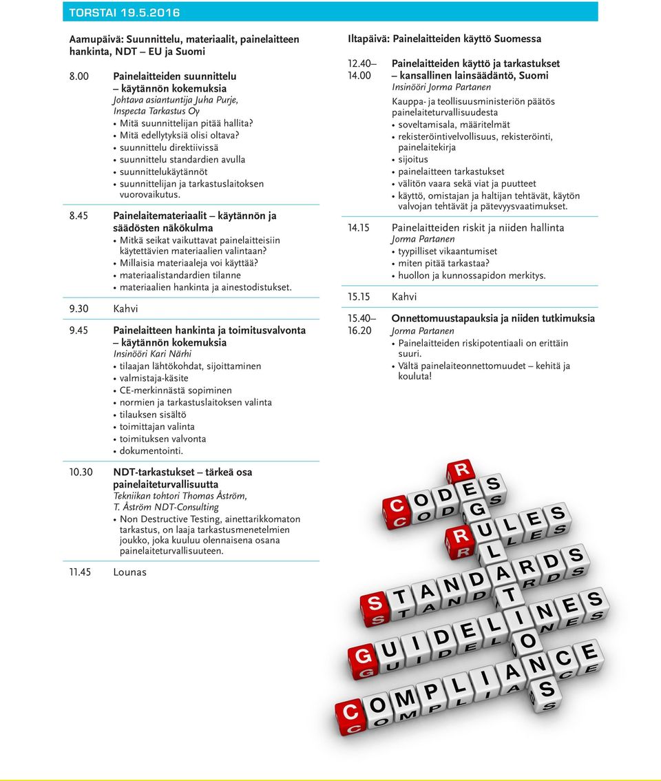 suunnittelu direktiivissä suunnittelu standardien avulla suunnittelukäytännöt suunnittelijan ja tarkastuslaitoksen vuorovaikutus. 8.