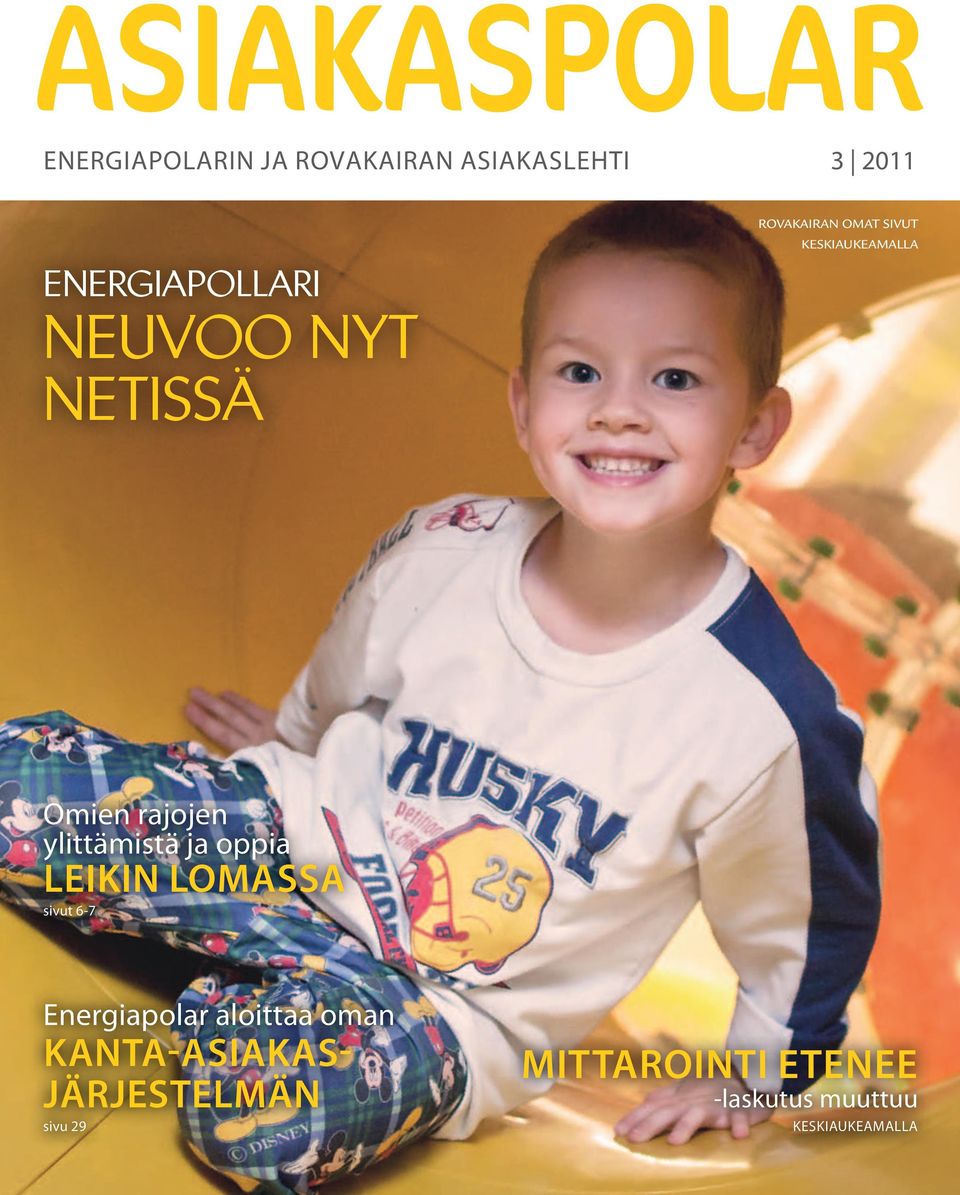 ylittämistä ja oppia LEIKIN LOMASSA sivut 6-7 Energiapolar aloittaa oman
