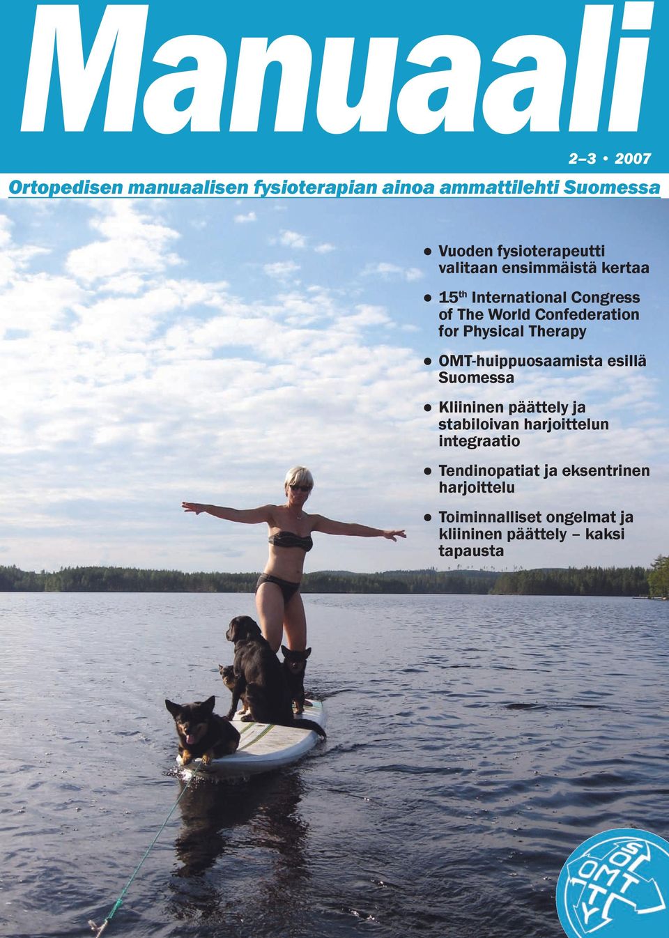 for Physical Therapy OMT-huippuosaamista esillä Suomessa Kliininen päättely ja stabiloivan