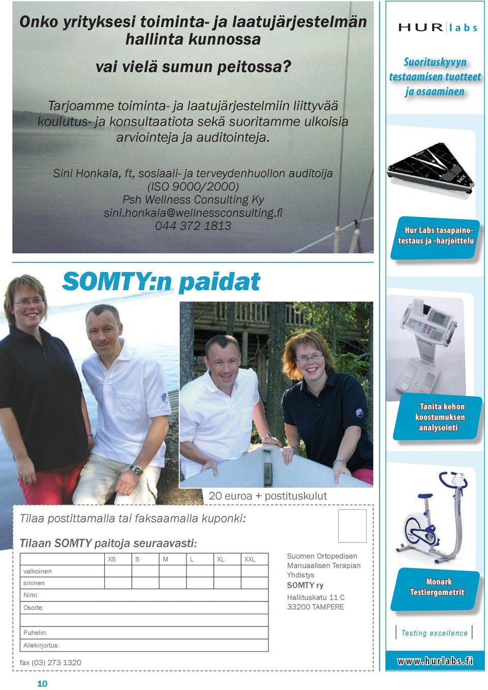 Sini Honkala, ft, sosiaali- ja terveydenhuollon auditoija (ISO 9000/2000) Psh Wellness Consulting Ky sini.honkala@wellnessconsulting.
