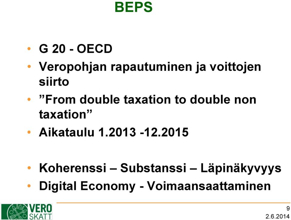 non taxation Aikataulu 1.2013-12.
