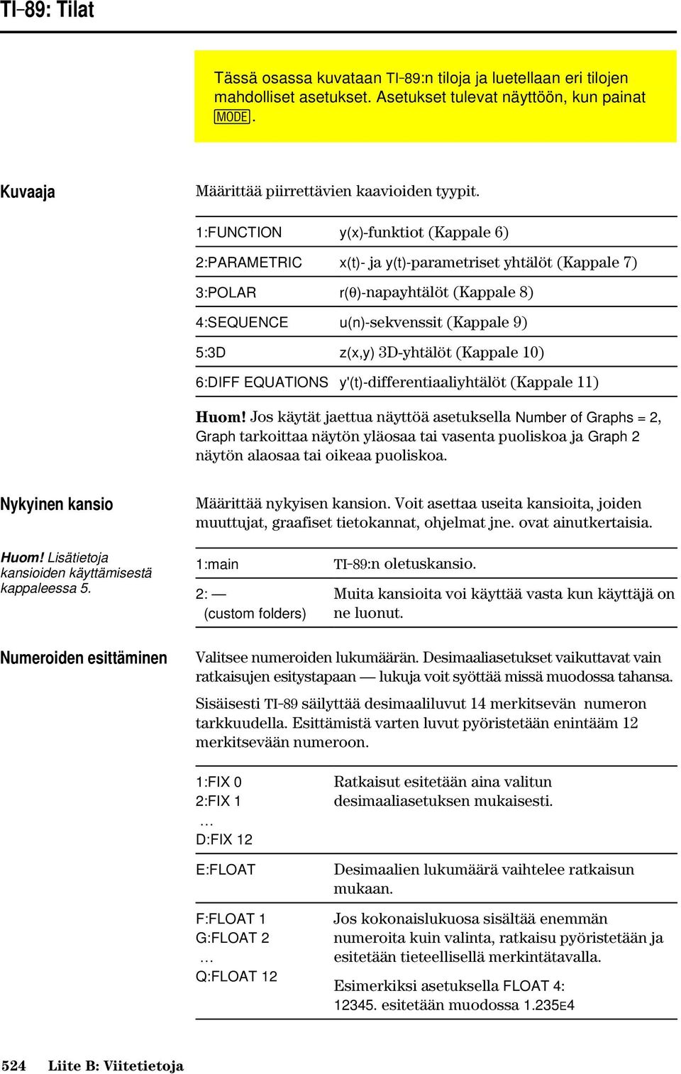 (Kappale 10) 6:DIFF EQUATIONS y'(t)-differentiaaliyhtälöt (Kappale 11) Huom!