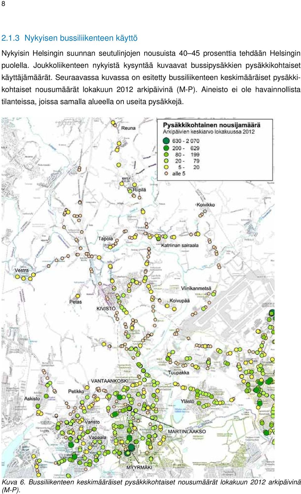 Seuraavassa kuvassa on esitetty bussiliikenteen keskimääräiset pysäkkikohtaiset nousumäärät lokakuun 2012 arkipäivinä (M-P).