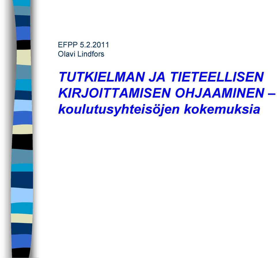 TUTKIELMAN JA TIETEELLISEN