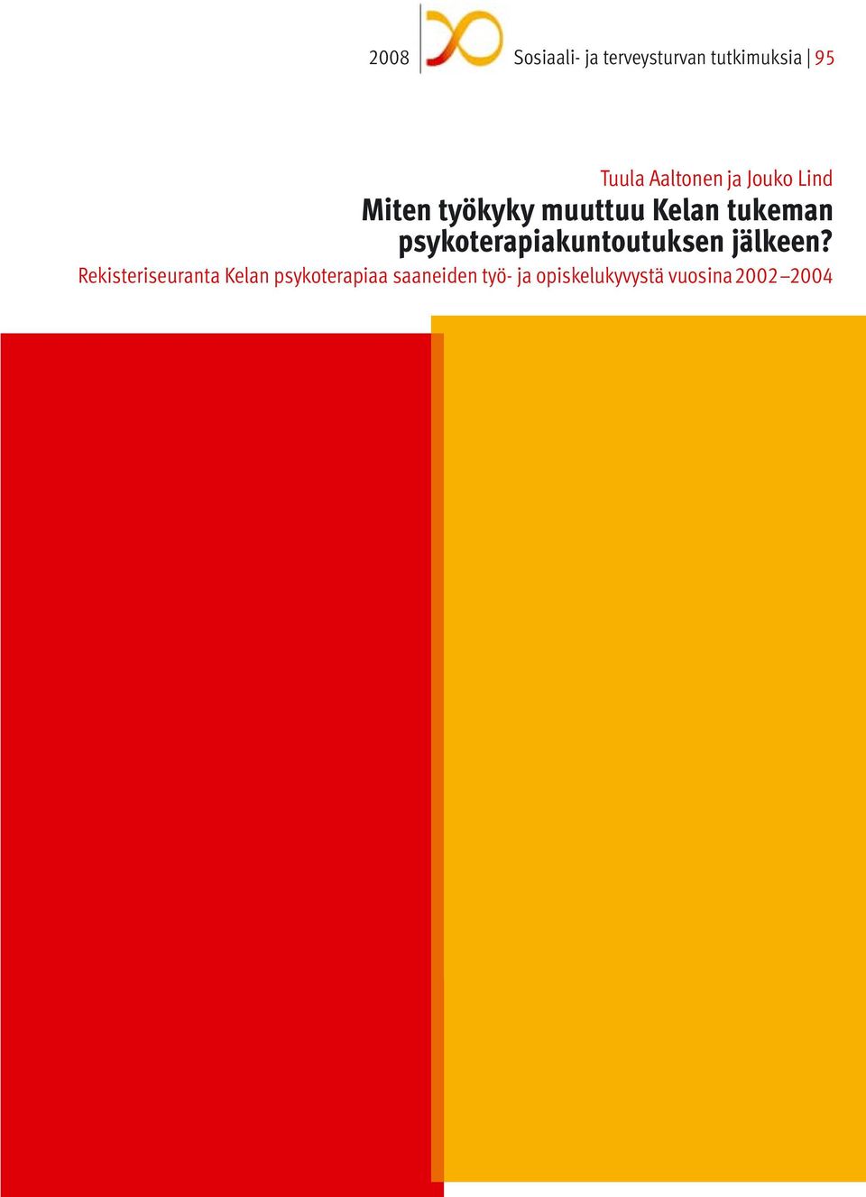 psykoterapiakuntoutuksen jälkeen?
