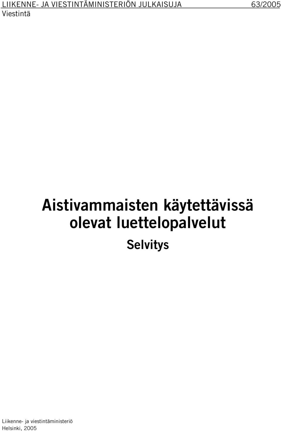 Aistivammaisten käytettävissä olevat
