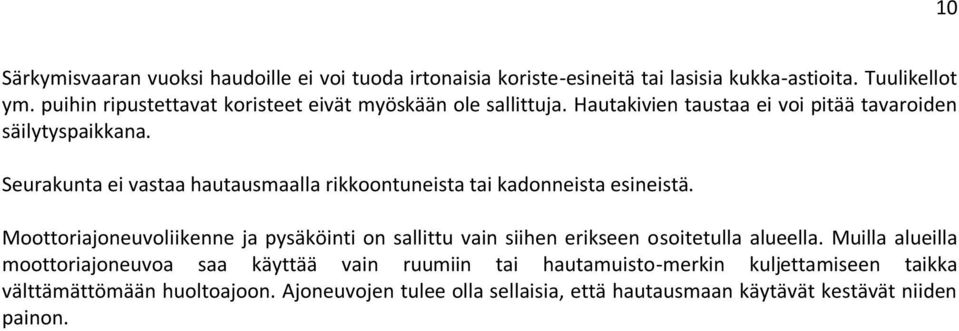 Seurakunta ei vastaa hautausmaalla rikkoontuneista tai kadonneista esineistä.