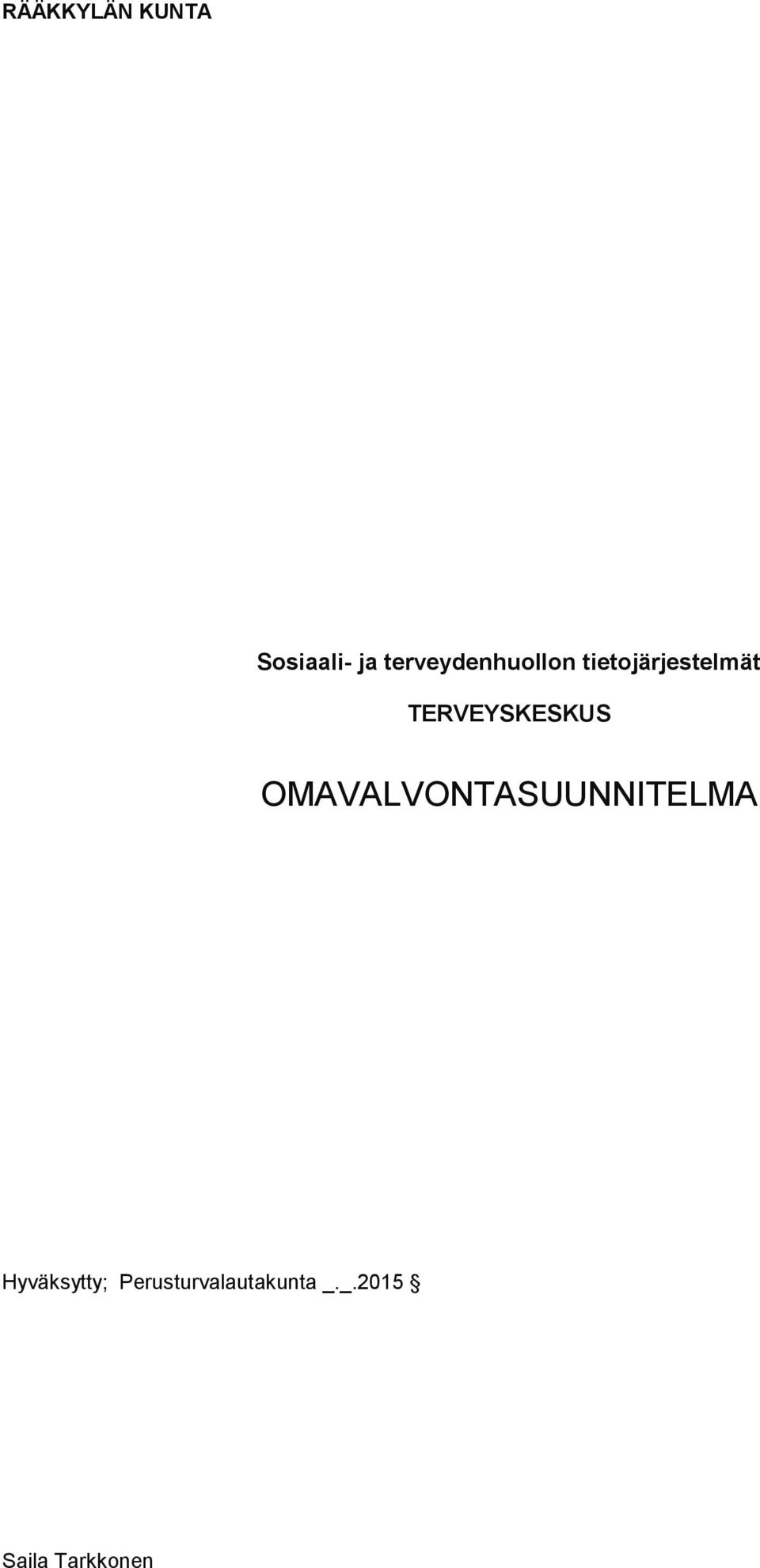 TERVEYSKESKUS OMAVALVONTASUUNNITELMA