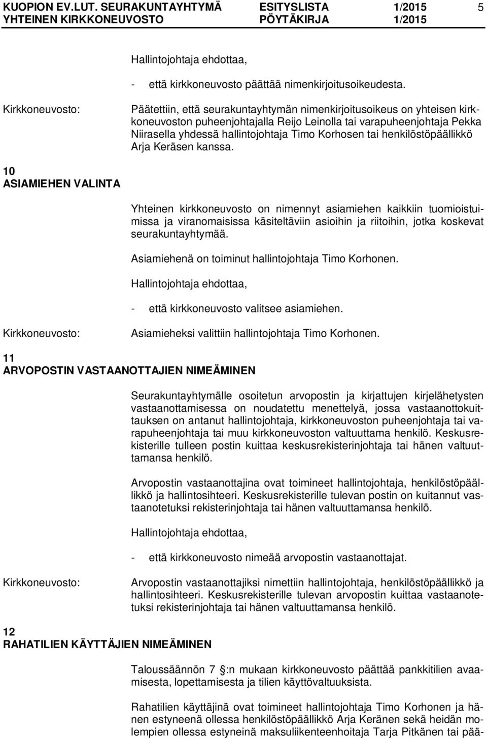 henkilöstöpäällikkö Arja Keräsen kanssa.