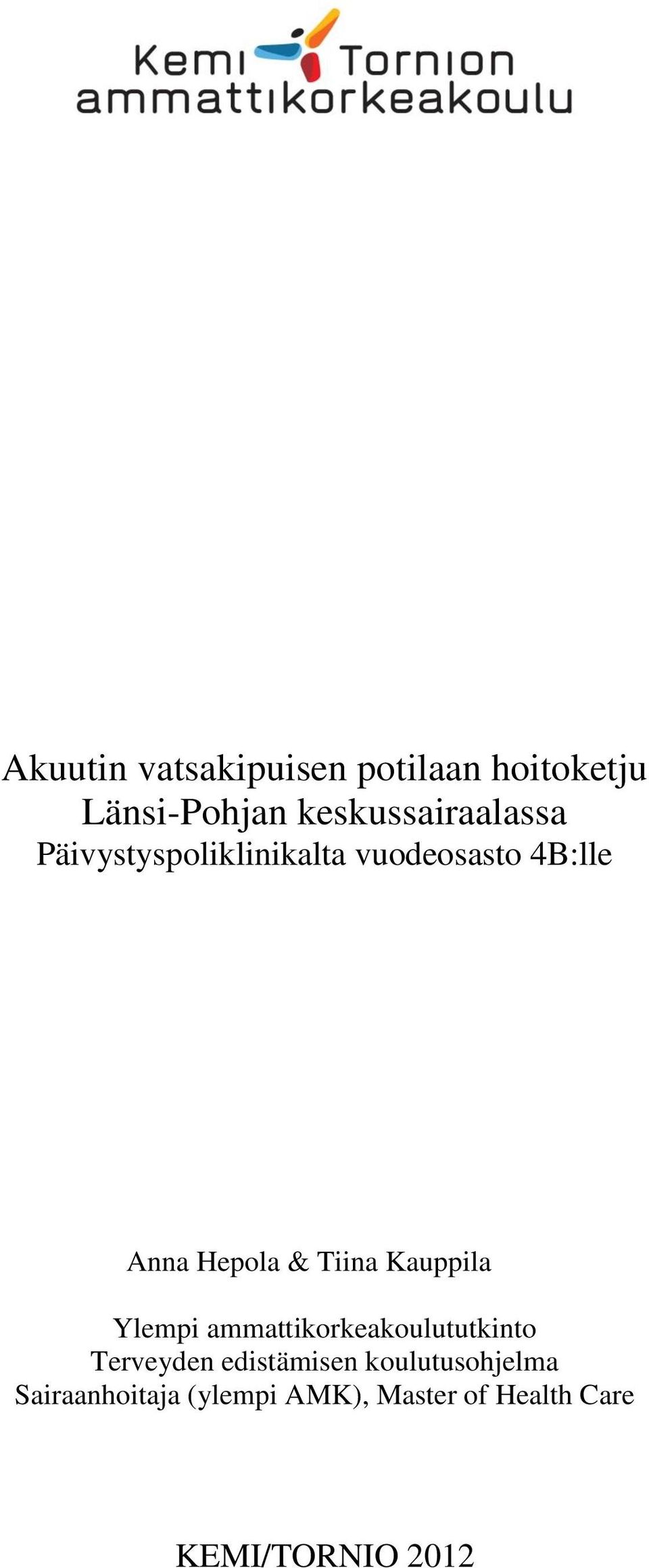 Hepola & Tiina Kauppila Ylempi ammattikorkeakoulututkinto Terveyden