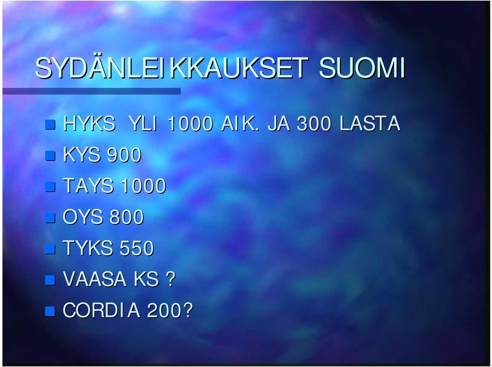 JA 300 LASTA KYS 900 TAYS