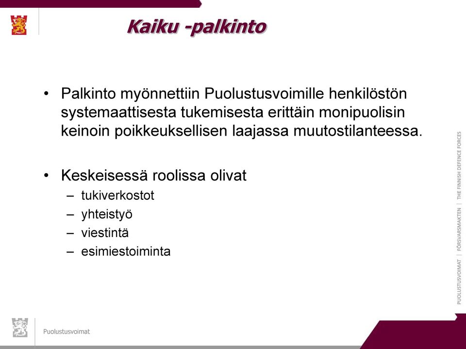 monipuolisin keinoin poikkeuksellisen laajassa