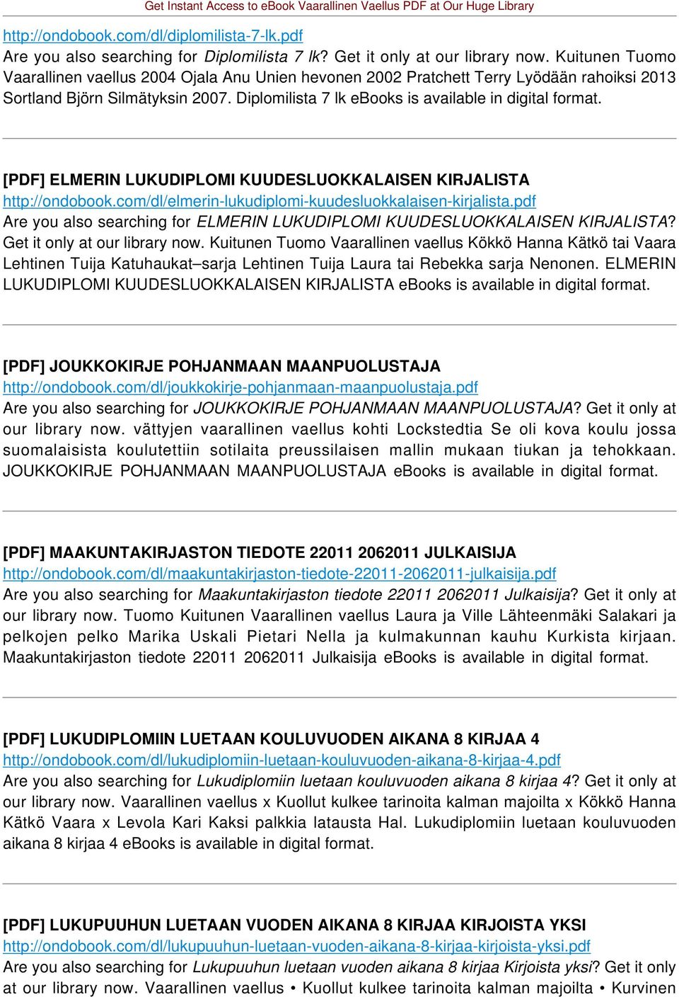 [PDF] ELMERIN LUKUDIPLOMI KUUDESLUOKKALAISEN KIRJALISTA http://ondobook.com/dl/elmerin-lukudiplomi-kuudesluokkalaisen-kirjalista.