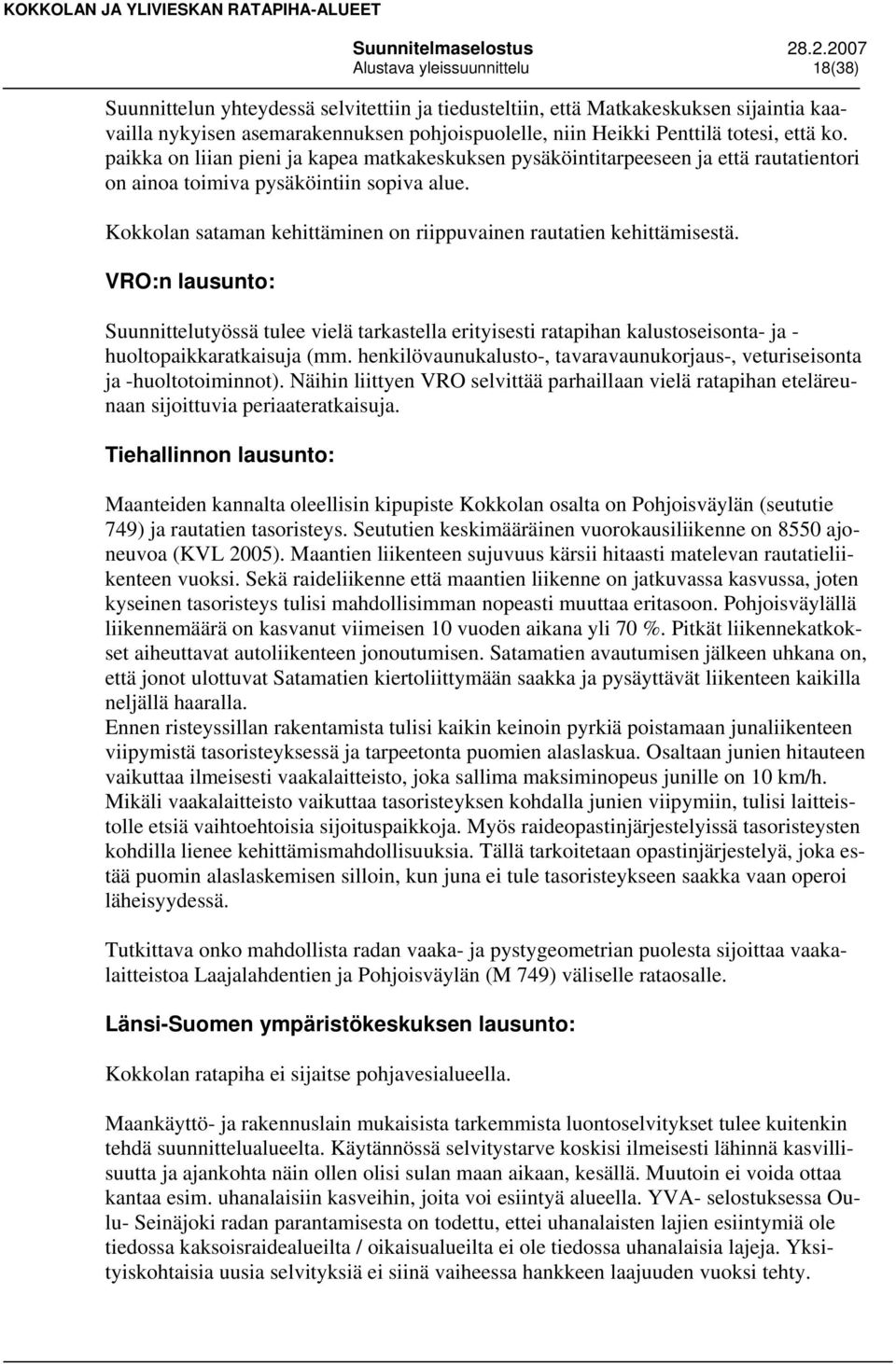 Kokkolan sataman kehittäminen on riippuvainen rautatien kehittämisestä.