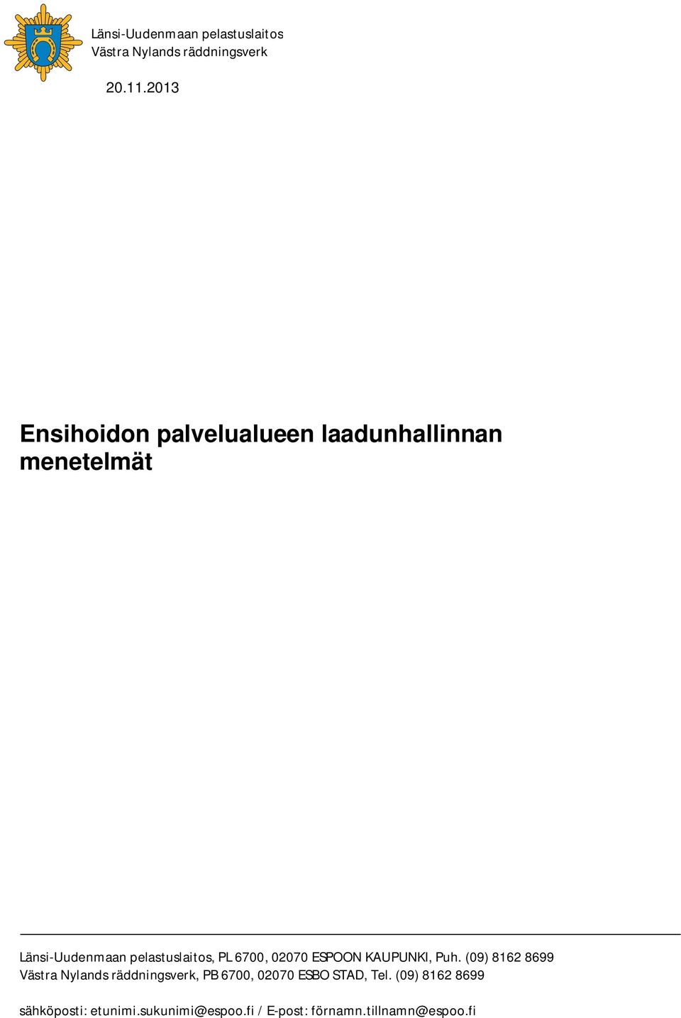 2013 Ensihoidon palvelualueen laadunhallinnan