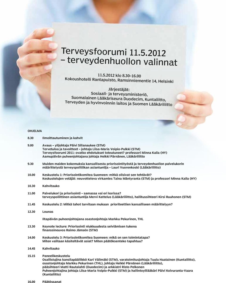 Lääkäriliitto OHJELMA 8.30 Ilmoittautuminen ja kahvit 9.