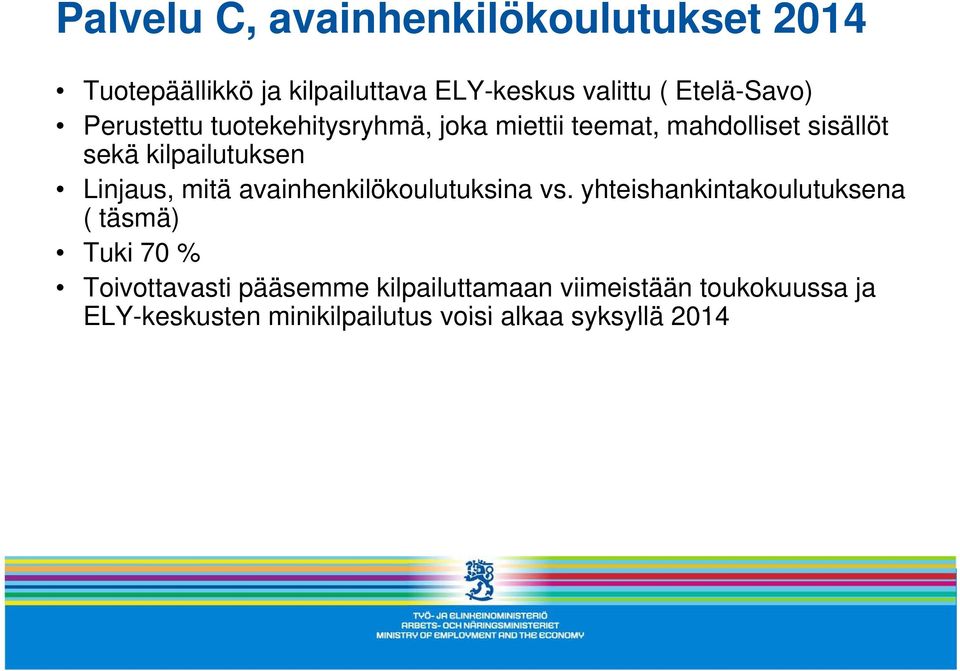 kilpailutuksen Linjaus, mitä avainhenkilökoulutuksina vs.