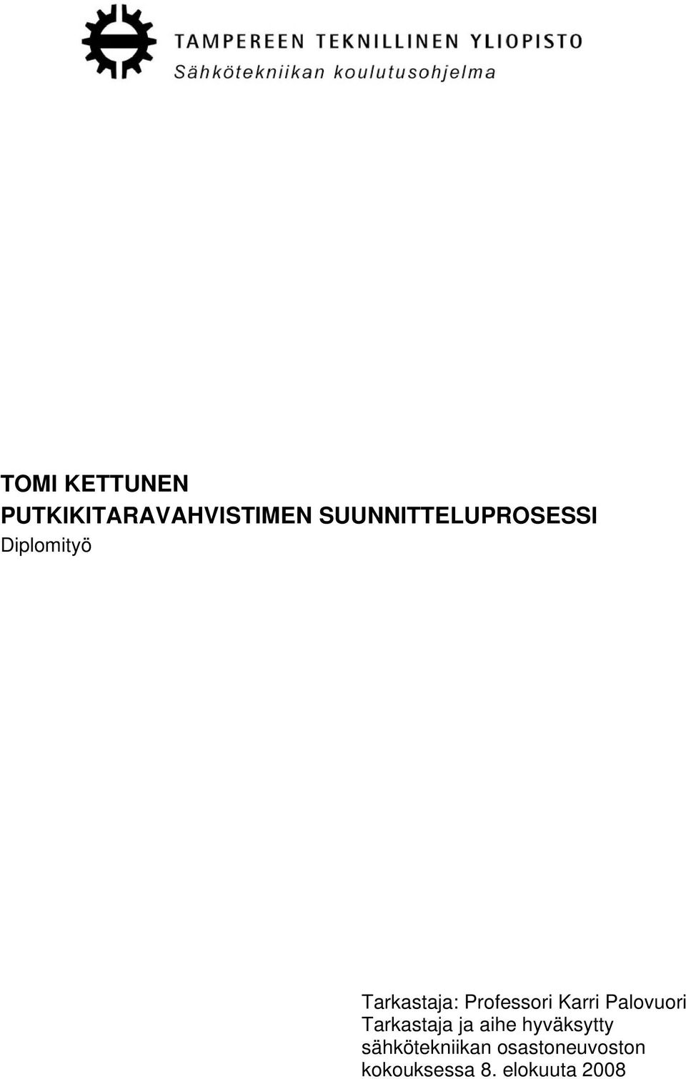 Professori arri Palovuori Tarkastaja ja aihe
