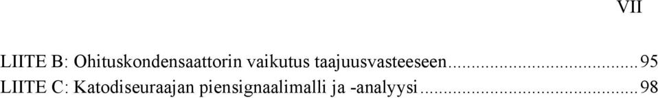 .. 95 LIITE C: atodiseuraajan