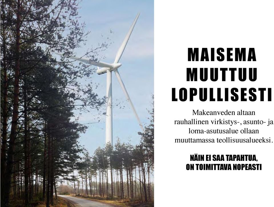 loma-asutusalue ollaan muuttamassa